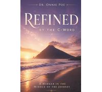 Refined by the C-Word: A Marker Written in the Middle of the Journey