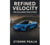 Refined Velocity: The McLaren 750S Story