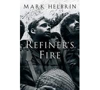 REFINER'S FIRE: The Life and Adventures of Marchall Pearl, A Foundling