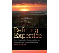 Refining Expertise: How Responsible Engineers Subvert Environmental Justice Challenges