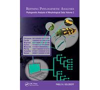 Refining Phylogenetic Analyses: Phylogenetic Analysis of Morphological Data: Volume 2 (Species and Systematics)