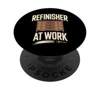 Refinisher At Work Furniture Restoration PopSockets Adhesive PopGrip