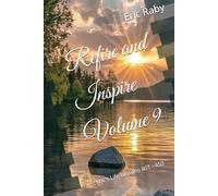 Refire and Inspire Volume 9: Eric's Life Lessons 401 - 450 (Refire and Inspire Series)
