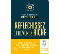Réfléchissez et devenez riche - Le cahier d'exercices officiel: 52 semaines d'exercices imaginés pour vous par Napoleon Hill