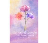 Reflect & Elevate: A Daily Affirmation Journal: Explore Your Inner Self and Awaken Your Spiritual Path