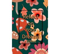 Reflect on Your Dreams: Journal