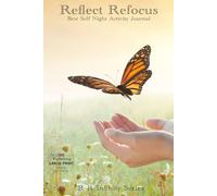 Reflect Refocus Best Self Night Activity Journal | Book 2 of 2 of the R R Infinity Series: Easy, Quick 3-Step Best Self Affirmation for Personal ... | Wide Ruled | (6 x 9 in) | BONUS OFFER BELOW