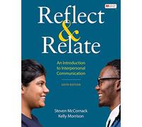 Reflect & Relate: An Introduction to Interpersonal Communication
