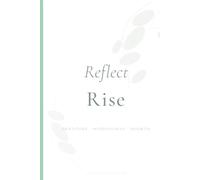 REFLECT & RISE: Gratitude, Mindfulness and growth