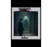 Reflected Evil - A Mirror's Curse