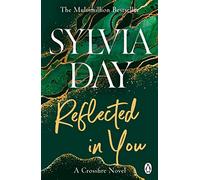 Reflected in You : A Crossfire Novel