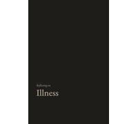 Reflecting on Illness: A gentle, research grounded journal for living inside a body that has changed.