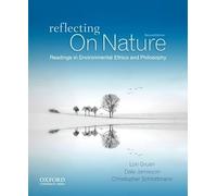 Reflecting on Nature: Readings in Environmental Ethics and Philosophy