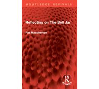 Reflecting on The Bell Jar (Routledge Revivals)