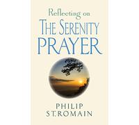 Reflecting on the Serenity Prayer