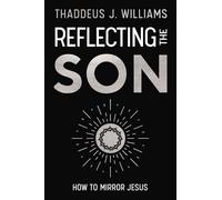 Reflecting the Son: How to Mirror Jesus