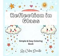 Reflection in Glass: Simple & Easy Coloring Book