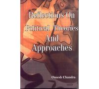Reflection on Political Theories and Approaches