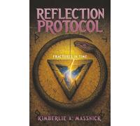 Reflection Protocol: Fractures In Time