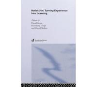 Reflection: Turning Experience into Learning