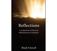 Reflections: A collection of pastoral meditations on Scripture