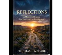 Reflections: A Memoir of Legacy, Storyline, and the Path Beyond