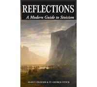 Reflections: A Modern Guide to Stoicism