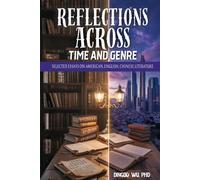 REFLECTIONS ACROSS TIME AND GENRE