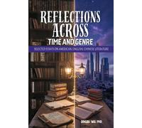 REFLECTIONS ACROSS TIME AND GENRE