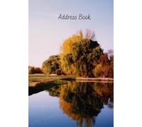 Reflections Address Book: Cover depicts an autumn scene reflecting from a pond, 4 pages for each letter of the alphabet to enter name, address, phone number & email.