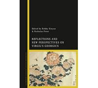 Reflections and New Perspectives on Virgil's Georgics