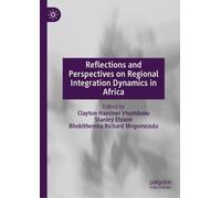 Reflections and Perspectives on Regional Integration Dynamics in Africa