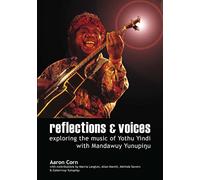 Reflections and voices: Exploring the music of Yothu Yindi with Mandawuy Yunupingu (Indigenous Music of Australia)
