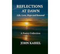 Reflections at Dawn: Life, Love, Hope and Renewal