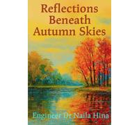 Reflections Beneath Autumn Skies (The Introspective Heart)