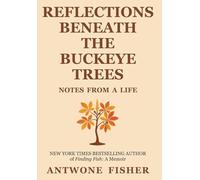 Reflections Beneath the Buckeye Trees: Notes from a Life