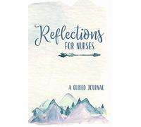 Reflections for Nurses: A Guided Journal