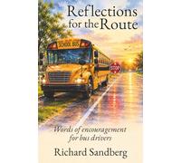 Reflections for the Route: Words of Encouragement for School Bus Drivers (The Thrive Series)
