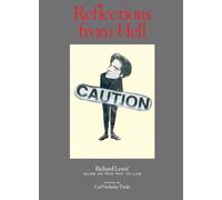 Reflections from Hell : Richard Lewis' Guide On How Not To Live