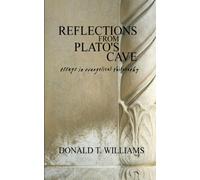 Reflections from Plato's Cave: Essays in Evangelical Philosophy