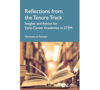 Reflections from the Tenure Track: Insights and Advice for Early-Career Academics in STEM
