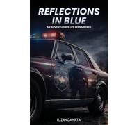 Reflections in Blue: An Adventurous Life Remembered