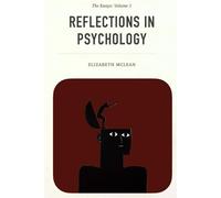 Reflections in Psychology: The Essays: 1