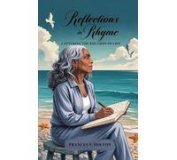 Reflections in Rhyme: Capturing the Rhythms of Life