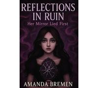 Reflections in Ruin: Her Mirror Lied First (Lace Veil Masquerades)