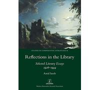 Reflections in the Library: Selected Literary Essays 1926-1944: 46 (Studies in Comparative Literature)