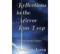 Reflections in the Mirror Run Deep: Victoria Chambers Series Five (The Seven Breaths Vallery Chambers Series One)