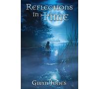 Reflections in Time (Celtic Dreamtime)