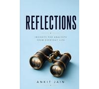 Reflections: Insights for Analysts from Everyday Life