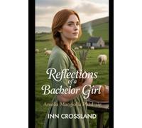 Reflections Of A Bachelor Girl: Amelia MacGiolla Phádraig (Female Agency)
